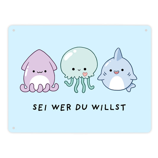 Jelly & Friends Metallschild XL in 21x28 cm mit Spruch Sei wer du willst