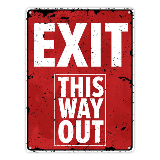 Exit this way out Metallschild XL in 21x28 cm ohne Pfeil