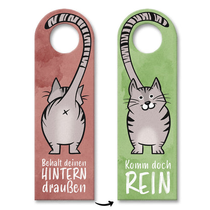 Komm doch rein oder Behalt deinen Hintern draußen Türhänger mit grauer Katze