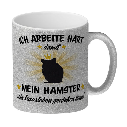 Ich arbeite hart für das Luxusleben meines Hamsters Haustier Glitzer-Kaffeebecher