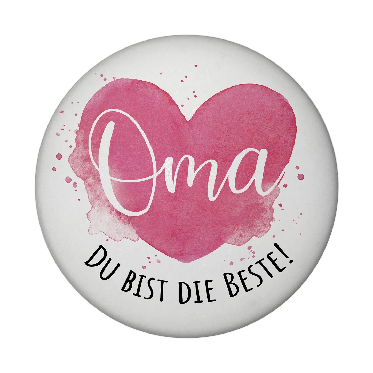 Beste Oma Magnet rund mit Spruch Oma Du bist die Beste