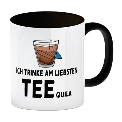 Ich trinke am liebsten Teequila Kaffeebecher Schwarz