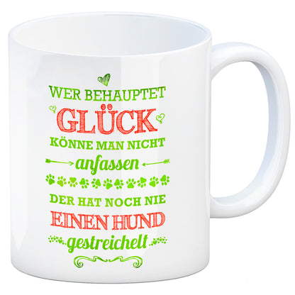 Wer behauptet Glück könne man… Hund Kaffeebecher