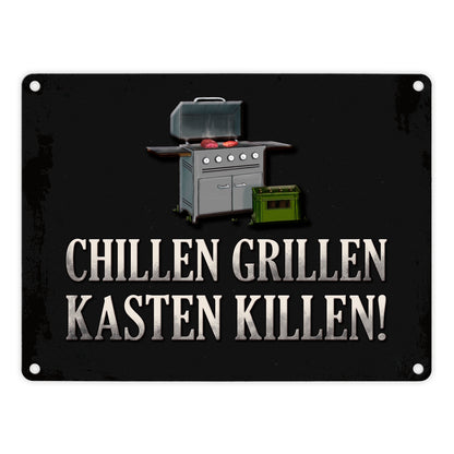 Chillen, grillen, Kasten killen Metallschild mit Grill Motiv