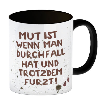 Mut ist... Kaffeebecher in schwarz in schwarz mit Durchfall Motiv