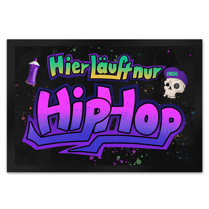 Graffitimotiv Fußmatte XL in 40x60 cm mit Spruch - Hier läuft nur Hip-Hop