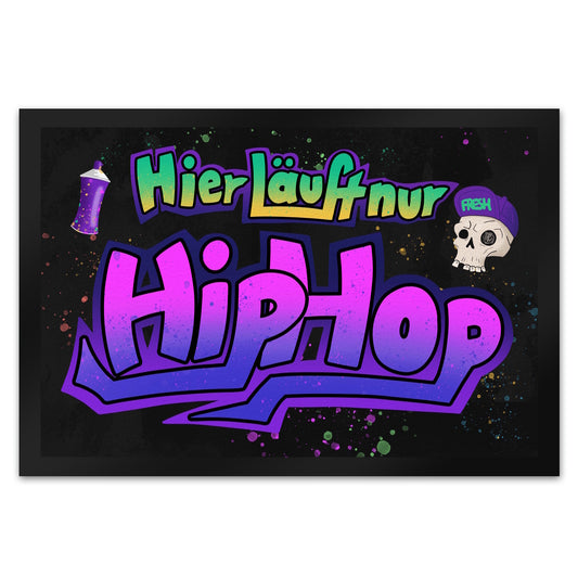 Graffitimotiv Fußmatte XL in 40x60 cm mit Spruch - Hier läuft nur Hip-Hop