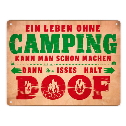 Ein Leben ohne Camping ist doof Metallschild XL in 21x28 cm