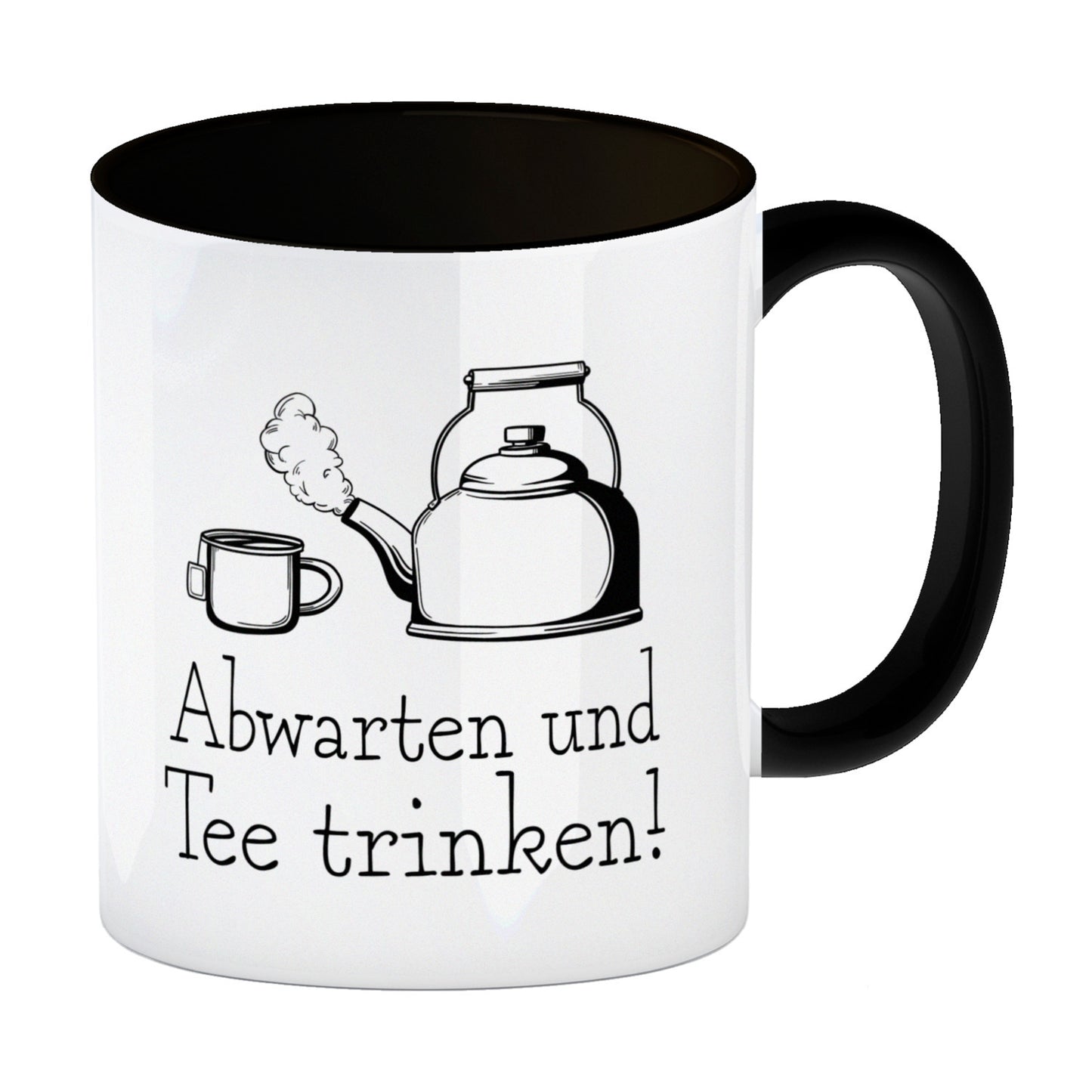 Abwarten und Tee trinken Kaffeebecher Schwarz