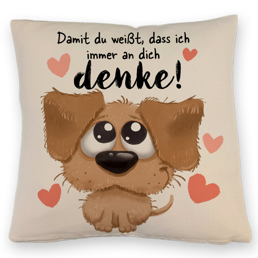 Hund Kissen mit Leinenoptik mit Spruch Damit du weißt dass ich immer an dich denke