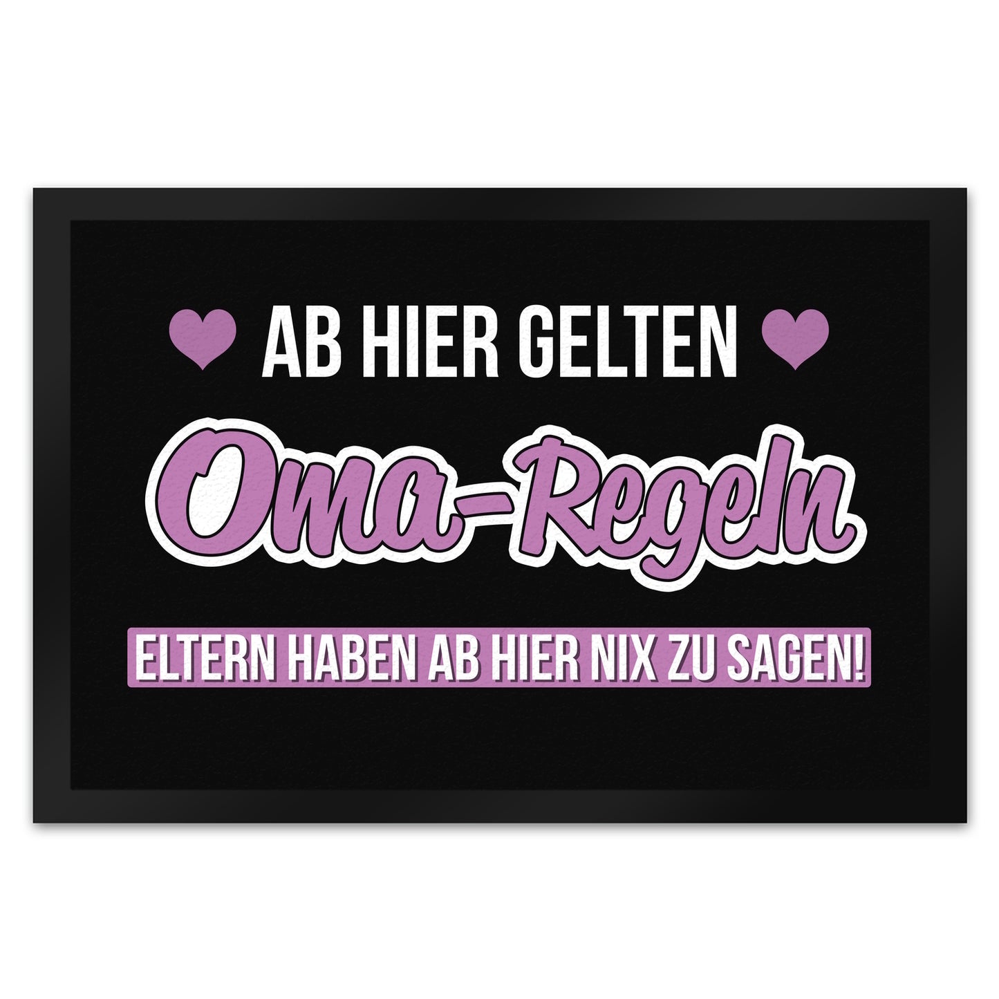 Oma-Regeln Fußmatte XL in 40x60 cm mit Spruch Eltern haben ab hier nix zu sagen