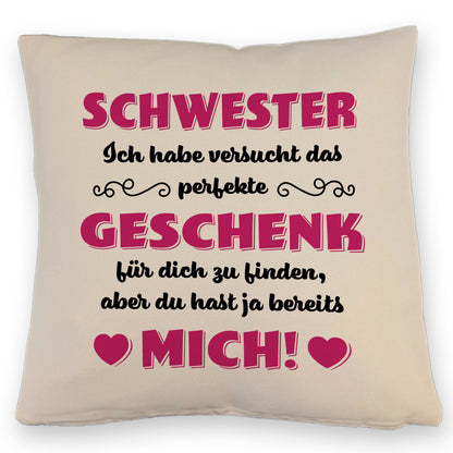 Kissen mit Leinenoptik mit Spruch Schwester ich habe versucht das beste Geschenk zu finden