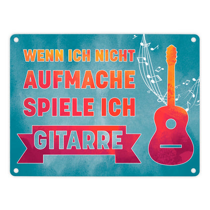 Wenn ich nicht aufmache, spiele ich Gitarre Metallschild in 15x20 cm für Gitarristen