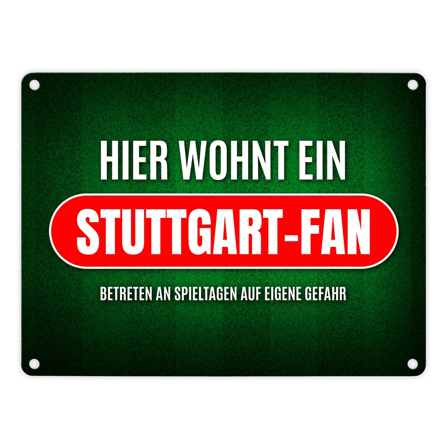 Hier wohnt ein Stuttgart-Fan Metallschild