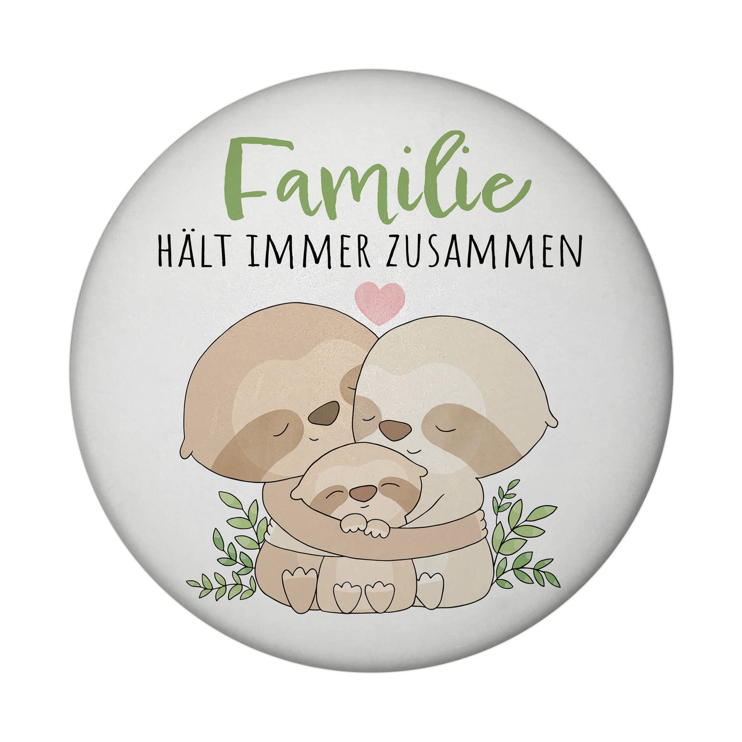 Faultier Magnet rund rund mit Spruch Familie hält immer zusammen