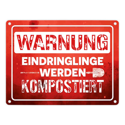 Warnung Eindringlinge werden kompostiert Metallschild in 15x20 cm in rot