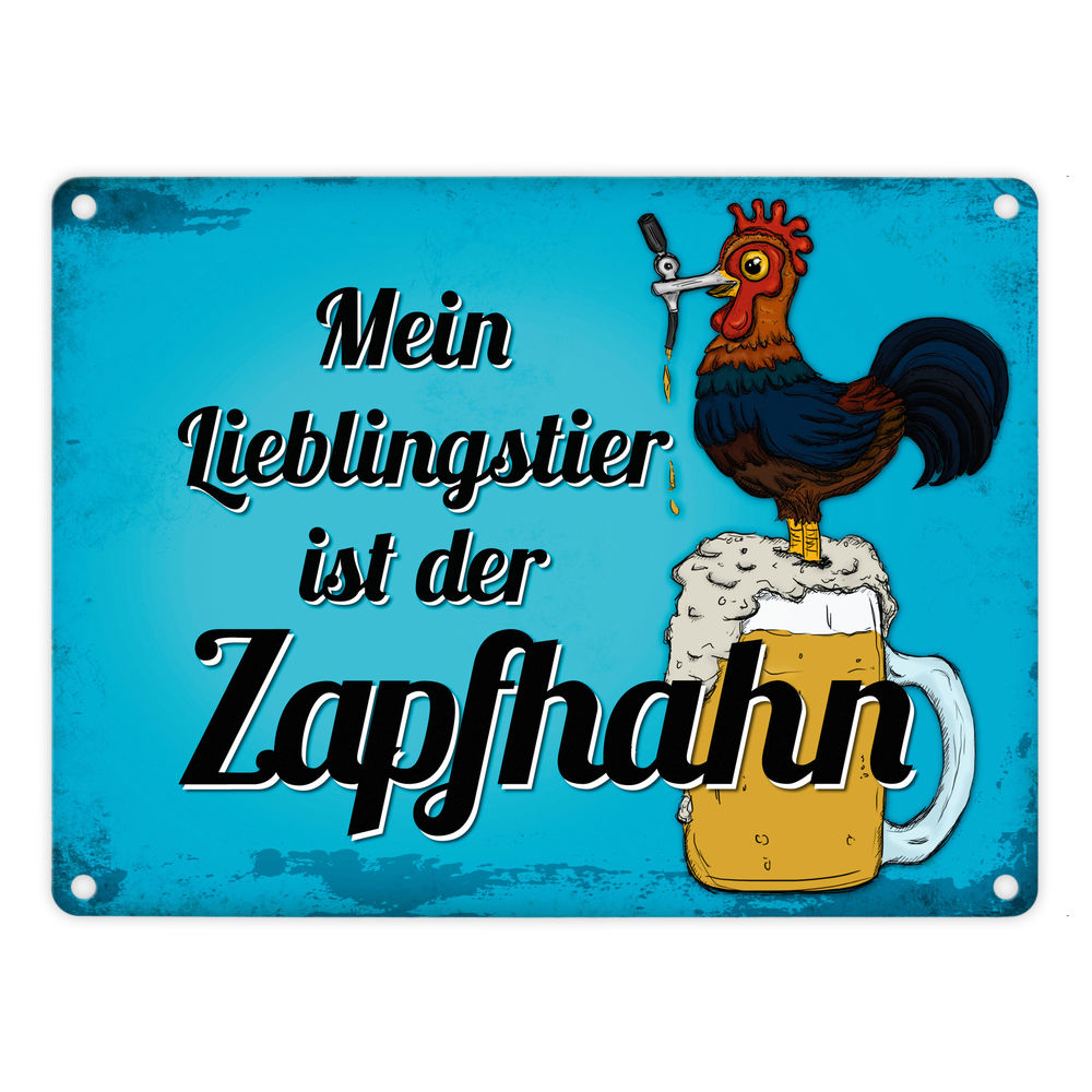 Metallschild mit Spruch: Mein Lieblingstier ist der Zapfhahn