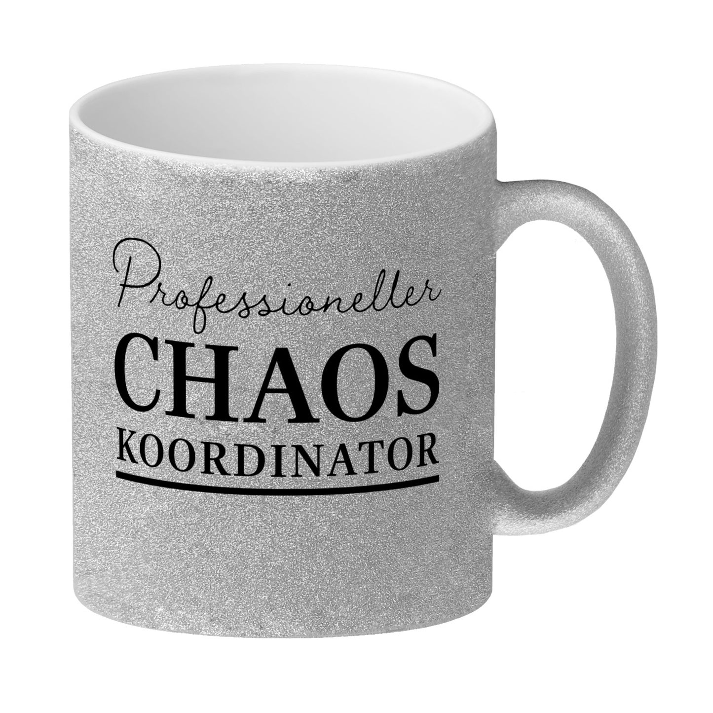 Chef Glitzer-Kaffeebecher mit Spruch Professioneller Chaos Koordinator