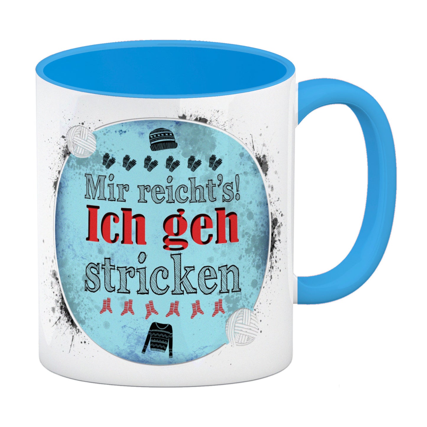 Mir reicht's! Ich geh stricken Kaffeebecher Henkel und Innenseite Hellblau