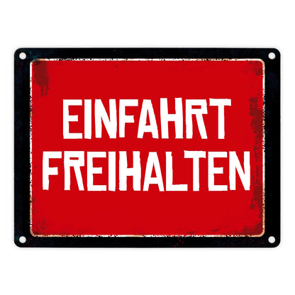 Einfahrt freihalten Warn- und Hinweisschild im Used-Look