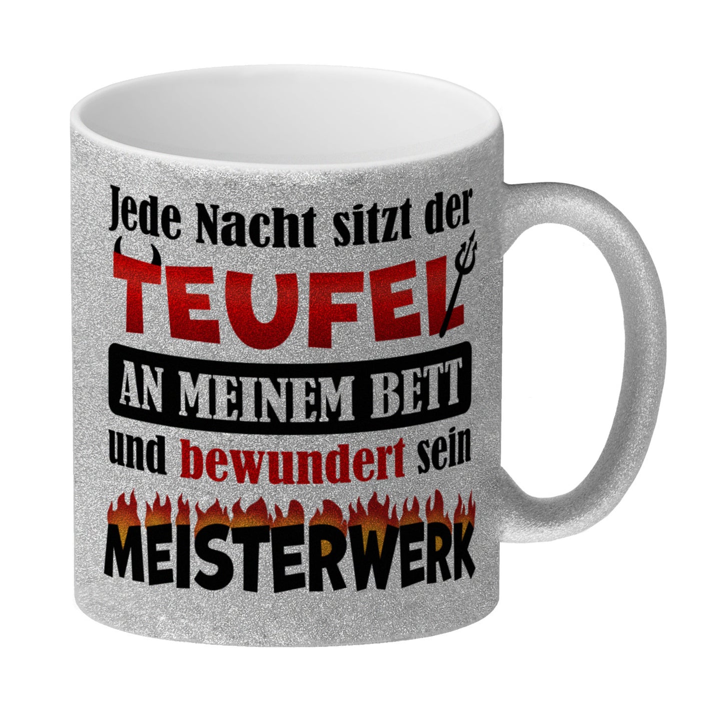 Jede Nacht sitzt der Teufel an meinem Bett… Glitzer-Kaffeebecher