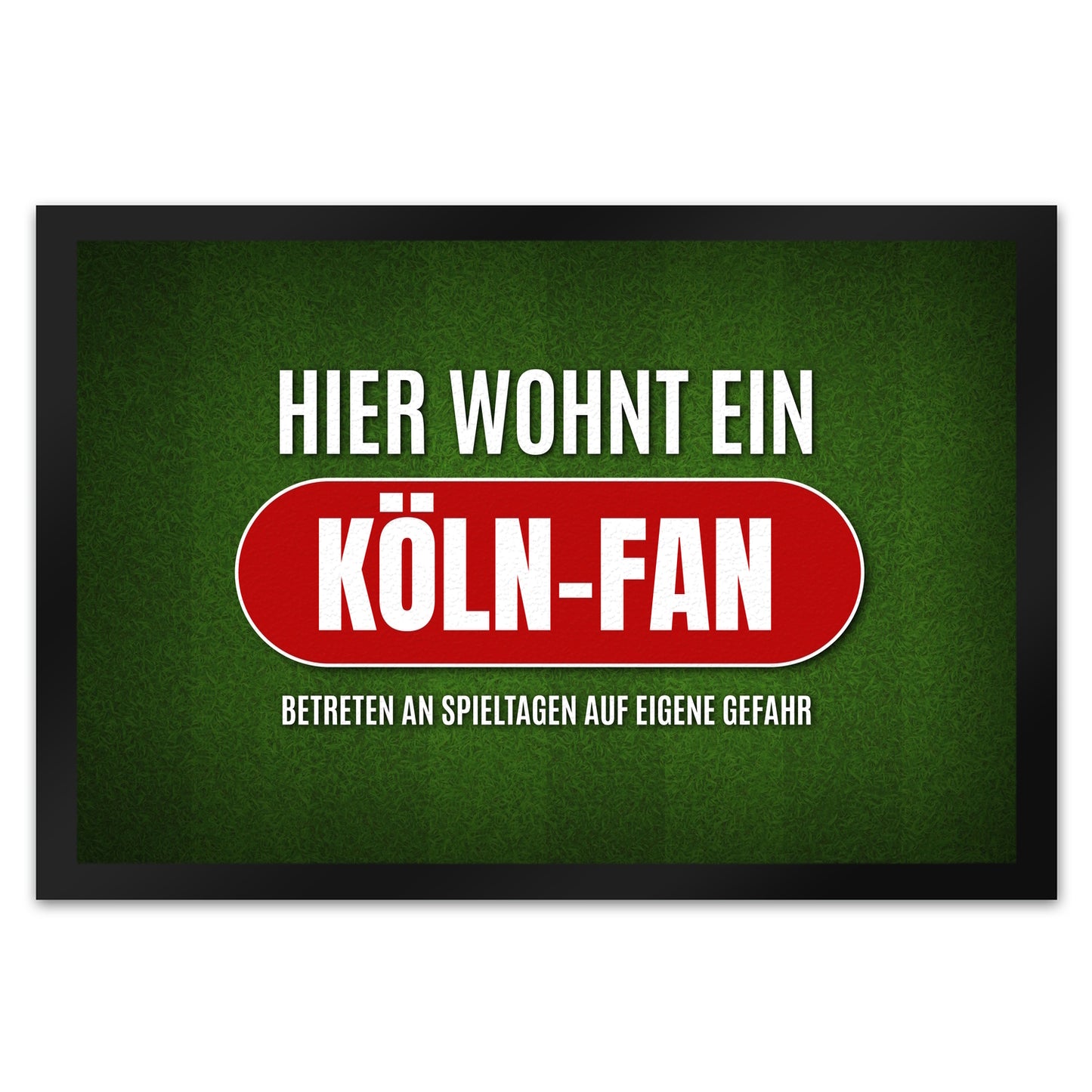 Hier wohnt ein Köln-Fan Fußmatte XL mit Rasen Motiv