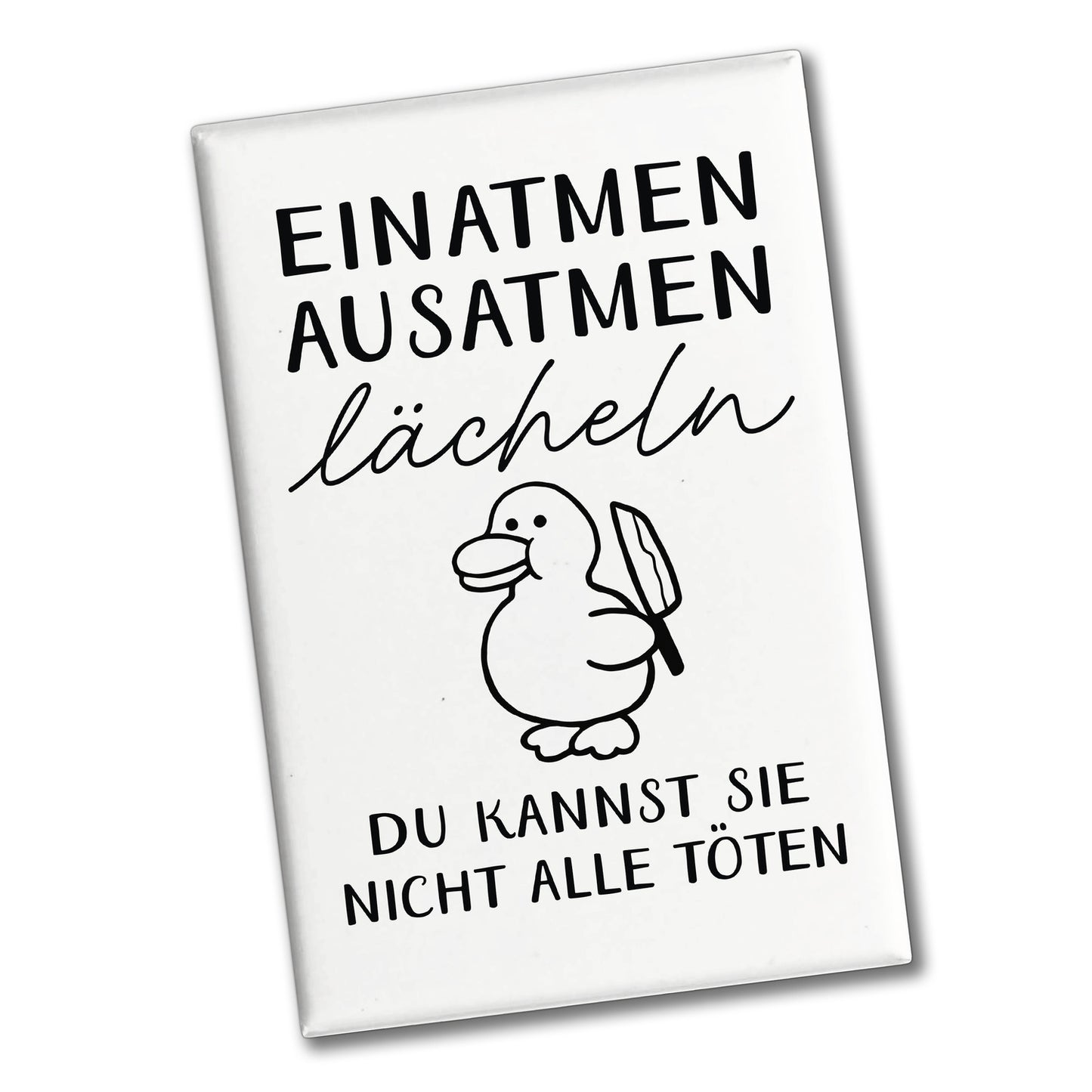 Ente mit Küchenmesser Souvenir Magnet eckig mit Spruch Nicht alle töten