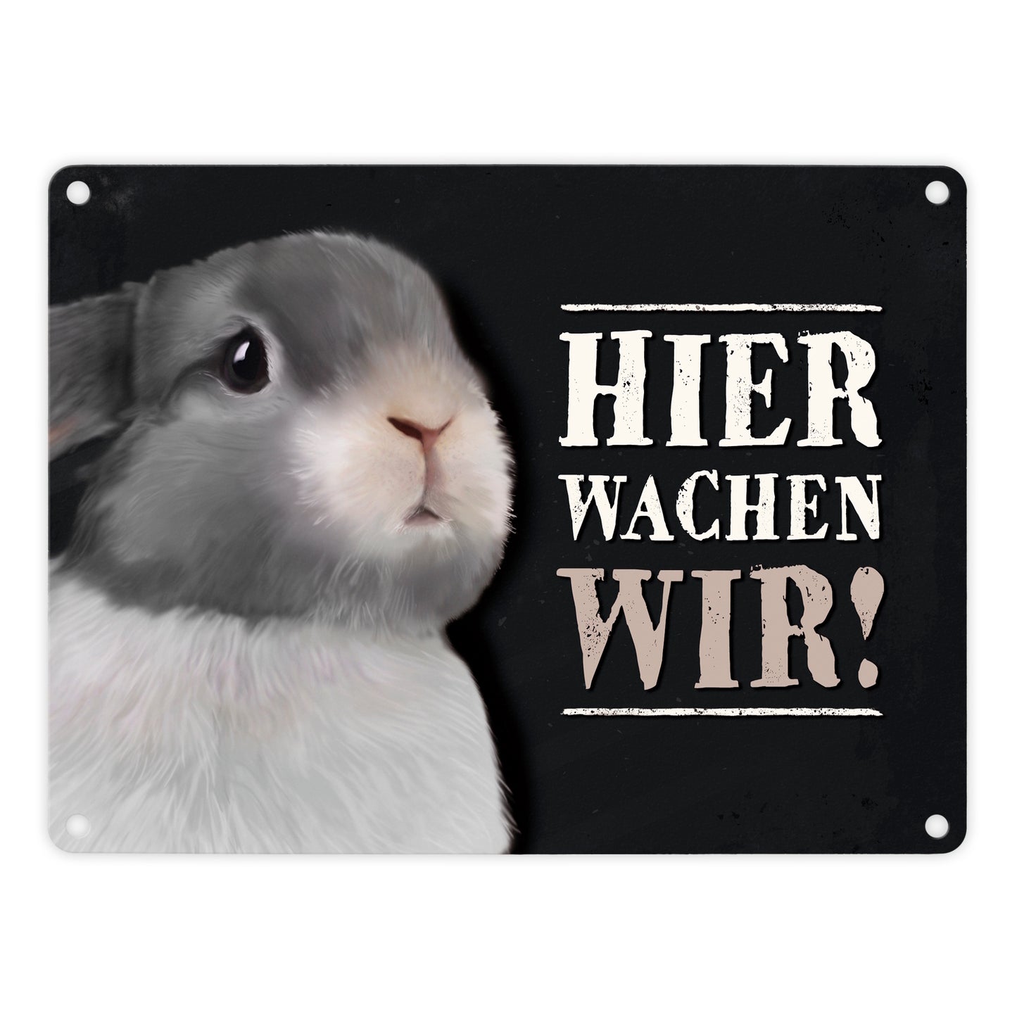 Metallschild mit Hase Motiv und Spruch: Hier wachen wir!