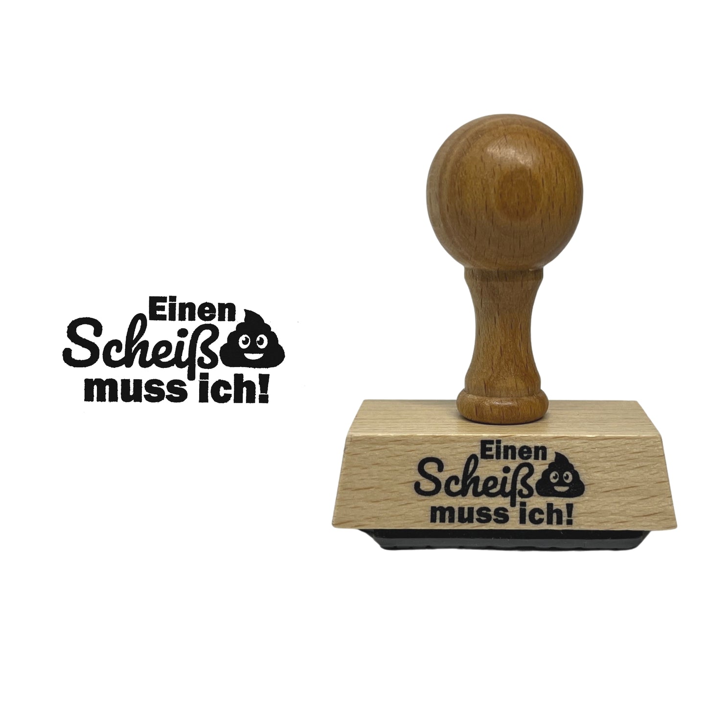 Einen Scheiß muss ich! Holzstempel