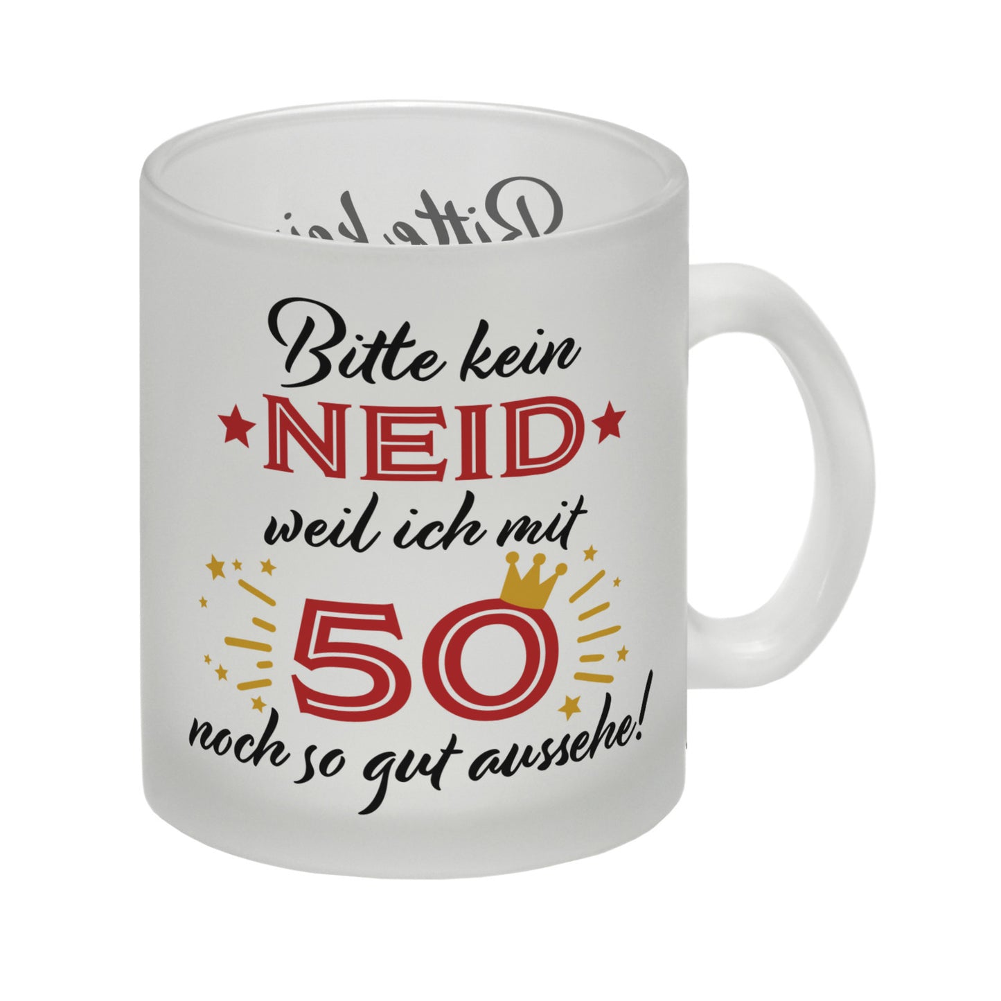 50. Geburtstag Glas Tasse mit lustigem Spruch: Neid