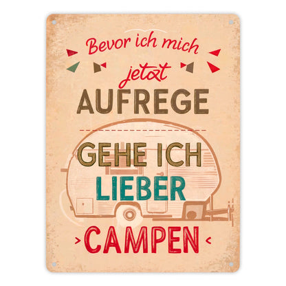 Camping Metallschild XL in 21x28 cm - Lieber Campen als aufregen