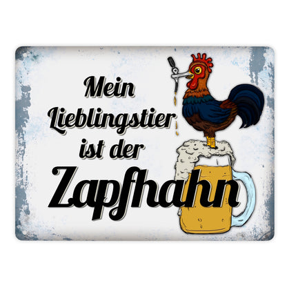 Metallschild XL mit Spruch: Mein Lieblingstier ist der Zapfhahn