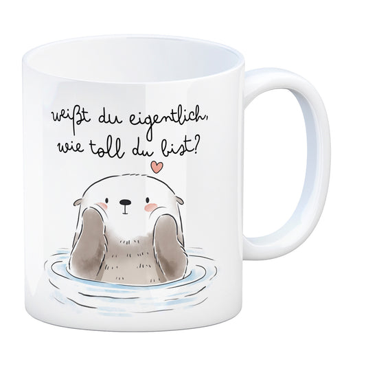 Otter Kaffeebecher mit Spruch Weißt du eigentlich wie toll du bist