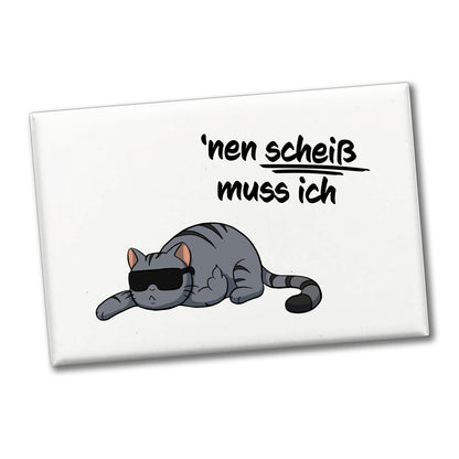 ‘nen scheiß muss ich Katze Souvenir Magnet