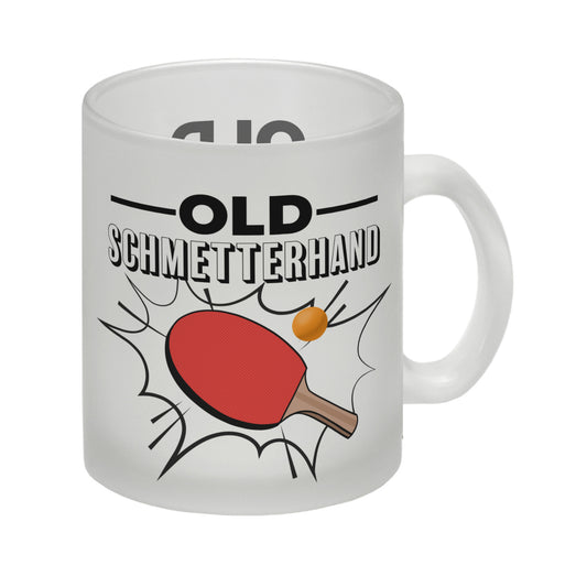 Old Schmetterhand Tischtennis Wortspiel Glas Tasse