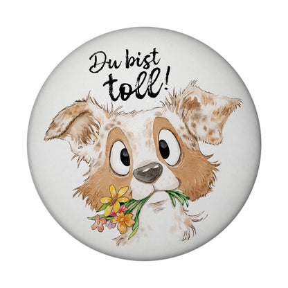 Hund Magnet rund rund mit Spruch Du bist toll