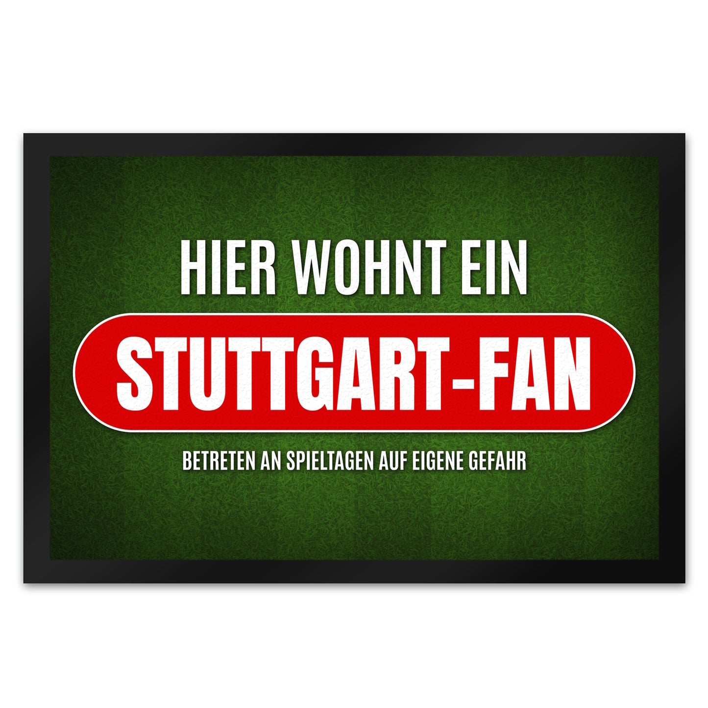 Hier wohnt ein Stuttgart-Fan Fußmatte XL mit Rasen Motiv