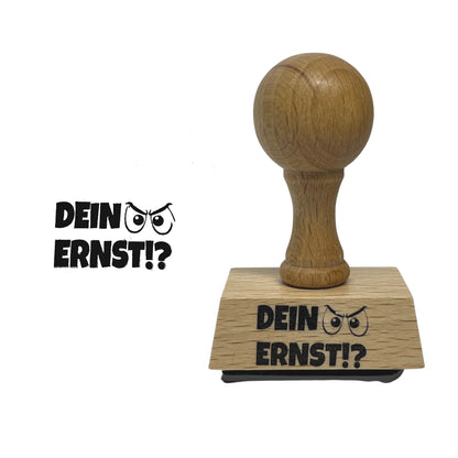 Dein Ernst!? Holzstempel