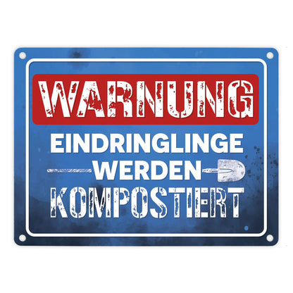 Warnung Eindringlinge werden kompostiert Metallschild in 15x20 cm in blau