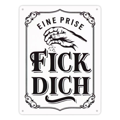 Eine Prise Fick Dich Metallschild XL in 21x28 cm