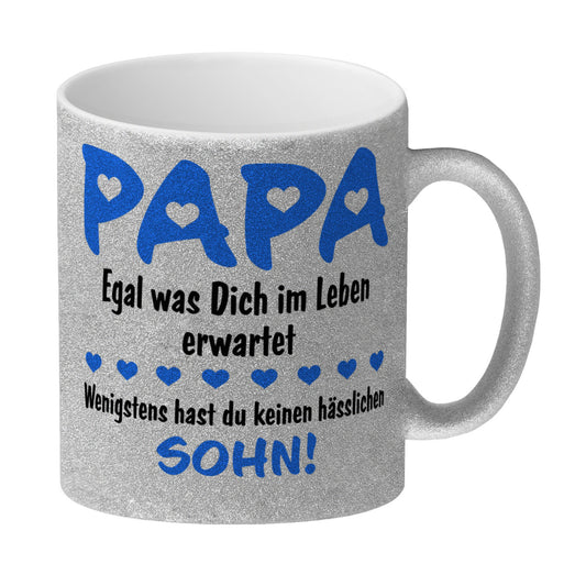 Papa, wenigstens hast du keinen hässlichen Sohn Glitzer-Kaffeebecher