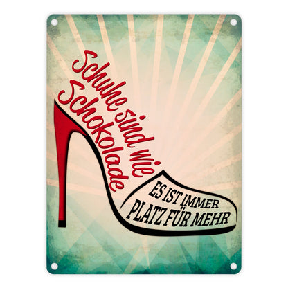 Metallschild mit Spruch: Schuhe sind wie Schokolade...