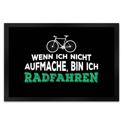 Wenn ich nicht aufmache bin ich radfahren Fußmatte XL mit Fahrrad Motiv