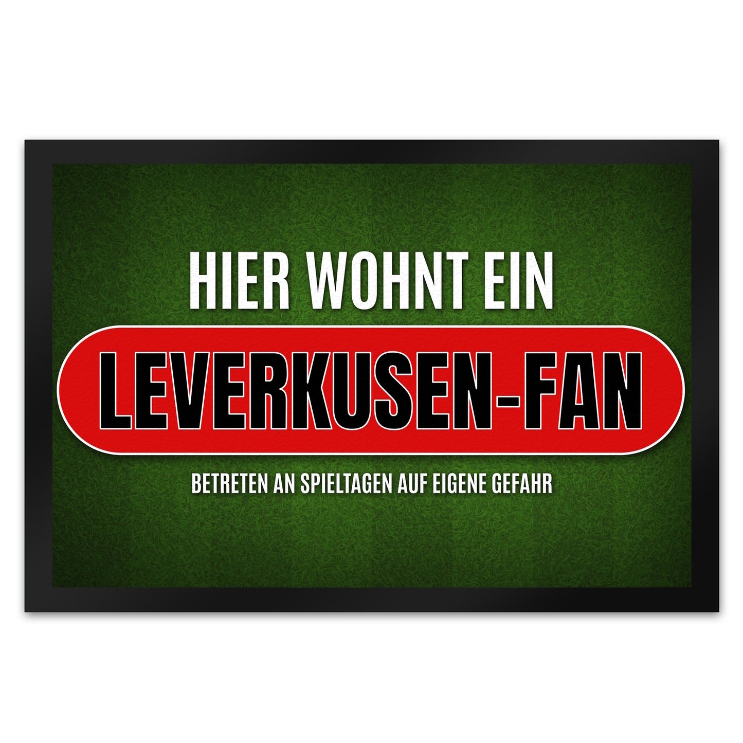 Hier wohnt ein Leverkusen-Fan Fußmatte XL mit Rasen Motiv