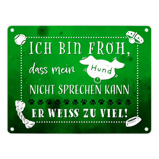 Metallschild in 15x20 cm mit lustigem Spruch - Mein Hund weiß zu viel