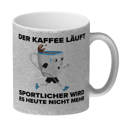 Der Kaffee läuft - sportlicher wird es nicht mehr - Sportmuffel Glitzer-Kaffeebecher