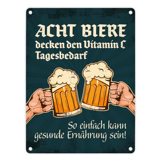 Bier Metallschild mit Spruch: Acht Biere decken den Vitamin C Tagesbedarf