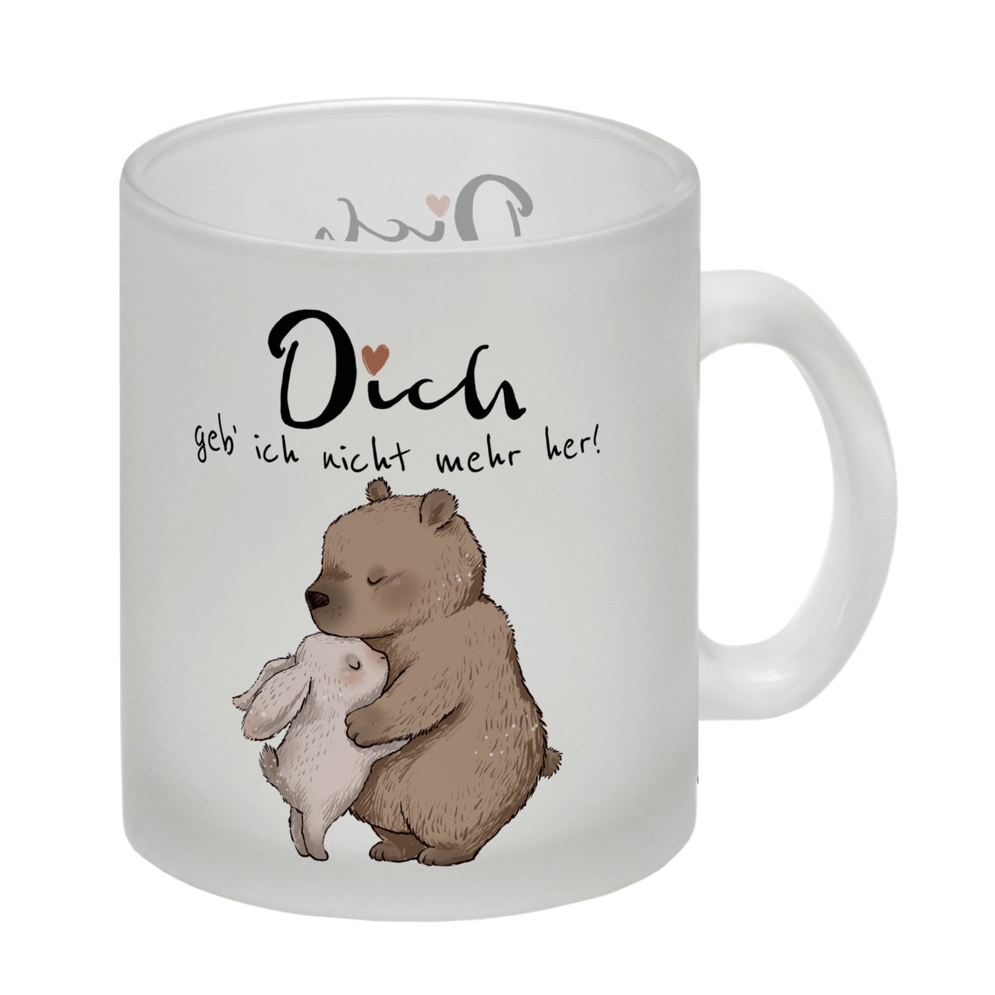 Hase und Bär Glas Tasse mit Spruch Dich geb ich nicht mehr her