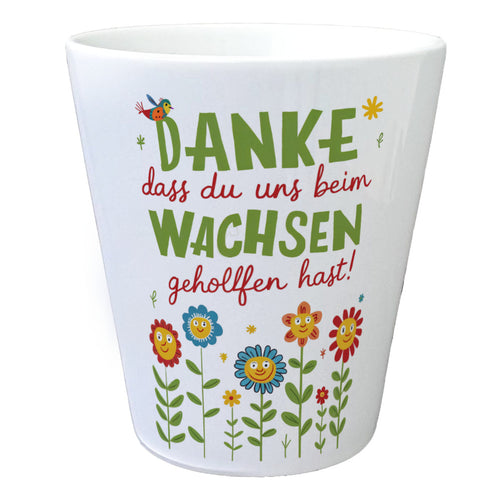 Danke dass du uns beim Wachsen geholfen hast! Blumentopf