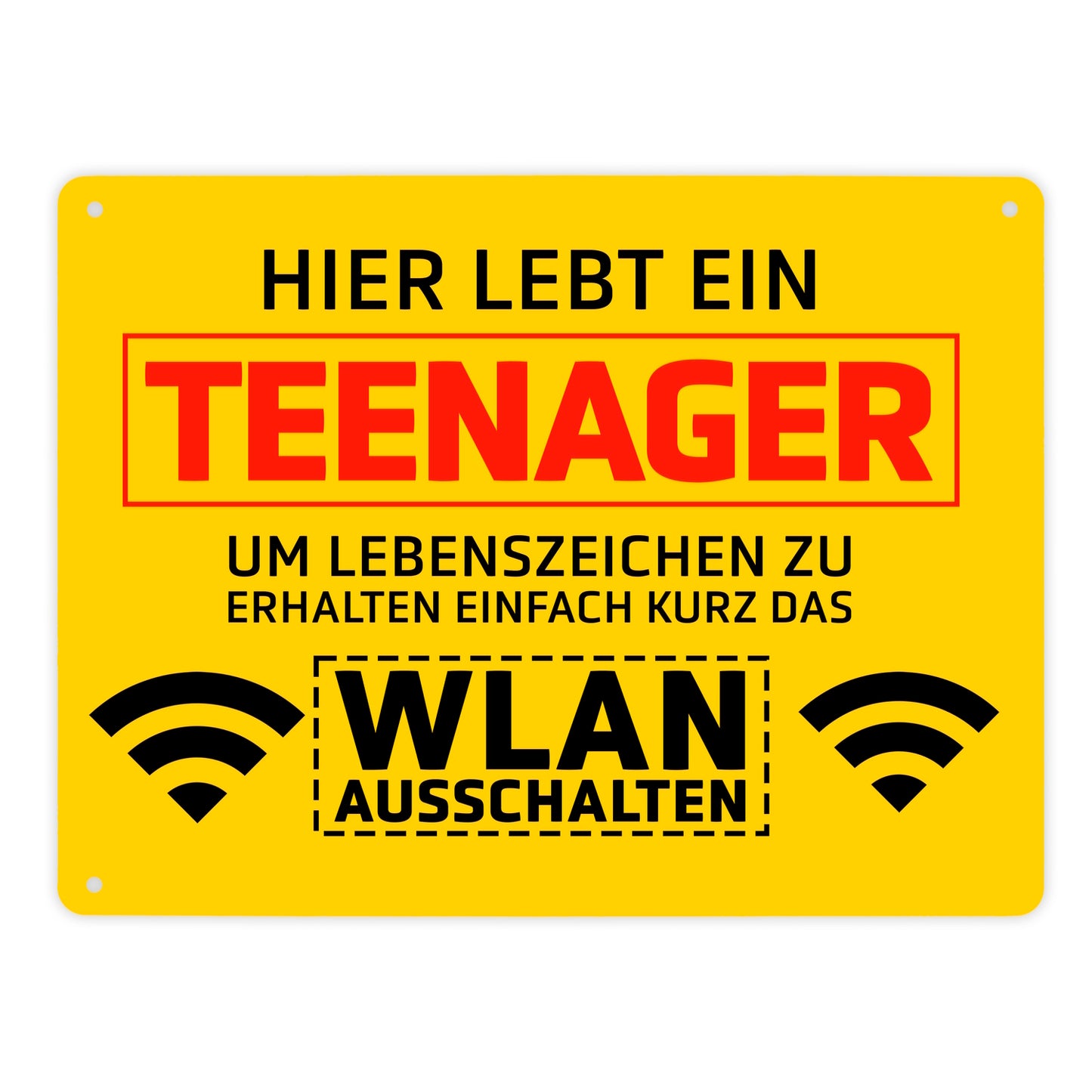 Hier lebt ein Teenager WLAN ausschalten Metallschild XL in 21x28 cm